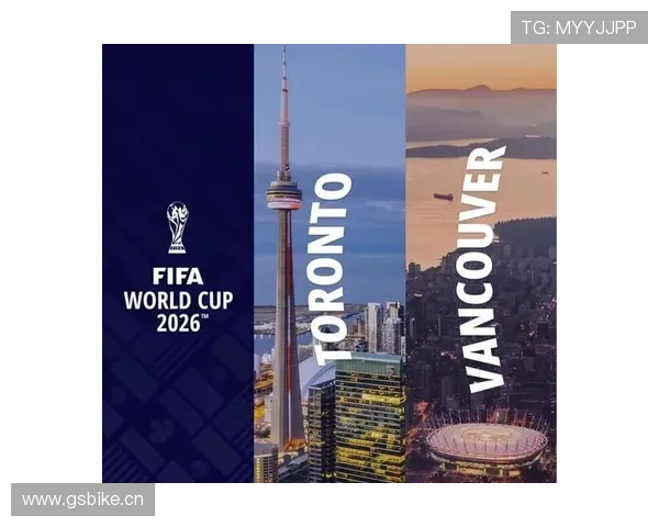 2026世界杯加拿大承办城市有哪些 2026世界杯加拿大承办城市有哪些